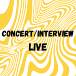 concert/interview live