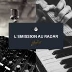 L'émission au Radar